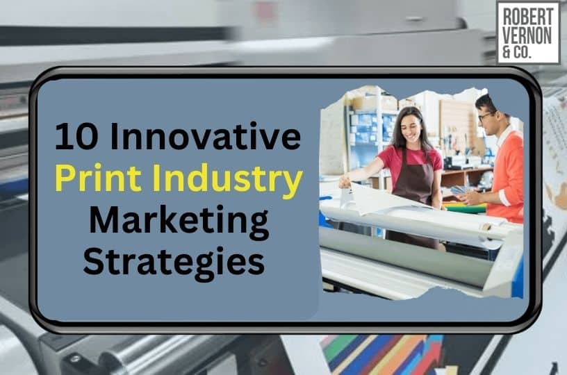 Print Industry Marketing Strategies