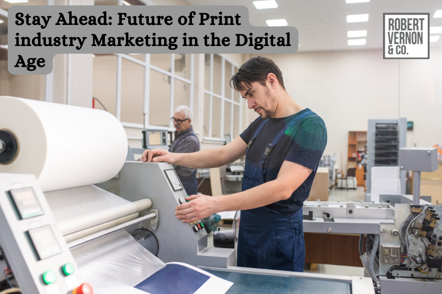 Man printing - print industry marketing consultant.