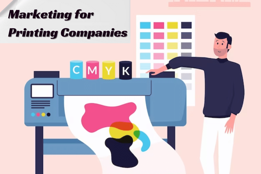 Marketing for Printing Companies